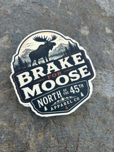 Load image into Gallery viewer, BRAKE For Moose Sticker and Magnet
