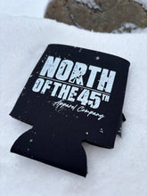 Load image into Gallery viewer, North of the 45th Koozies
