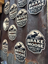 Load image into Gallery viewer, BRAKE For Moose Sticker and Magnet
