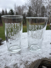 Load image into Gallery viewer, North of the 45th Pint Glasses
